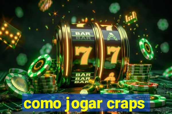 como jogar craps